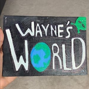 Wayne’s World Painting